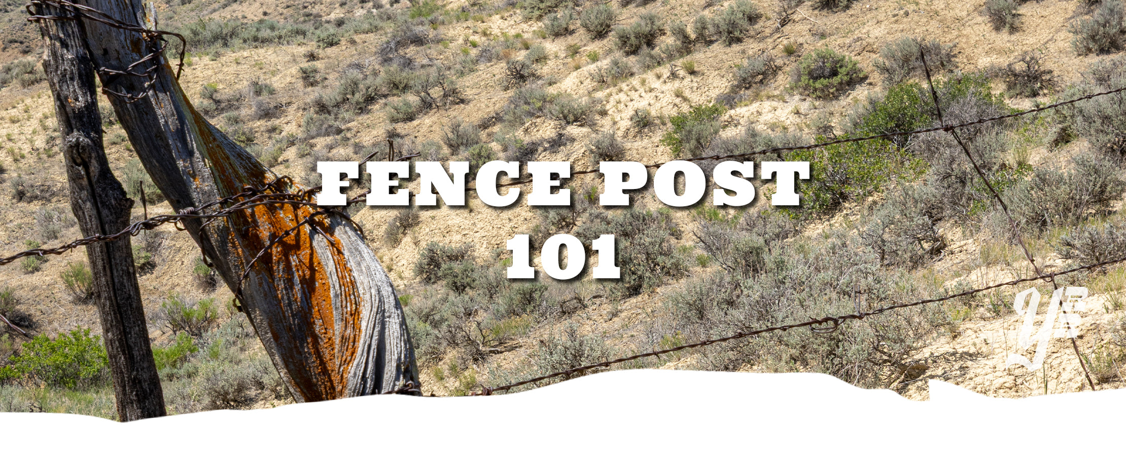 Rustic fence post with barbed wire against a desert landscape, featuring text 'FENCE POST 101'.