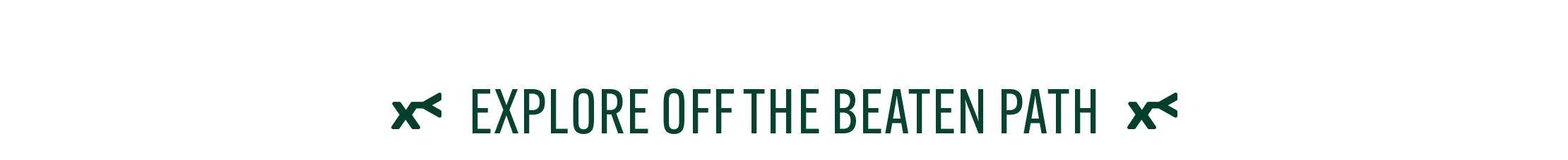 Text 'Explore off the beaten path' on a white background