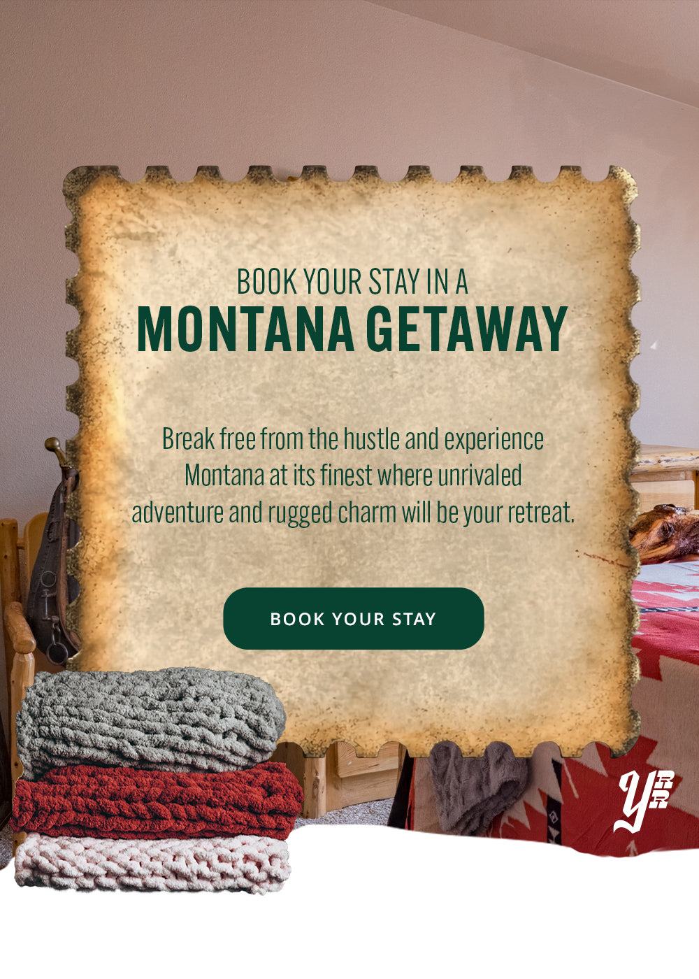Yellowstone River Ranch graphic with text "Book your stay in a Montana getaway" 