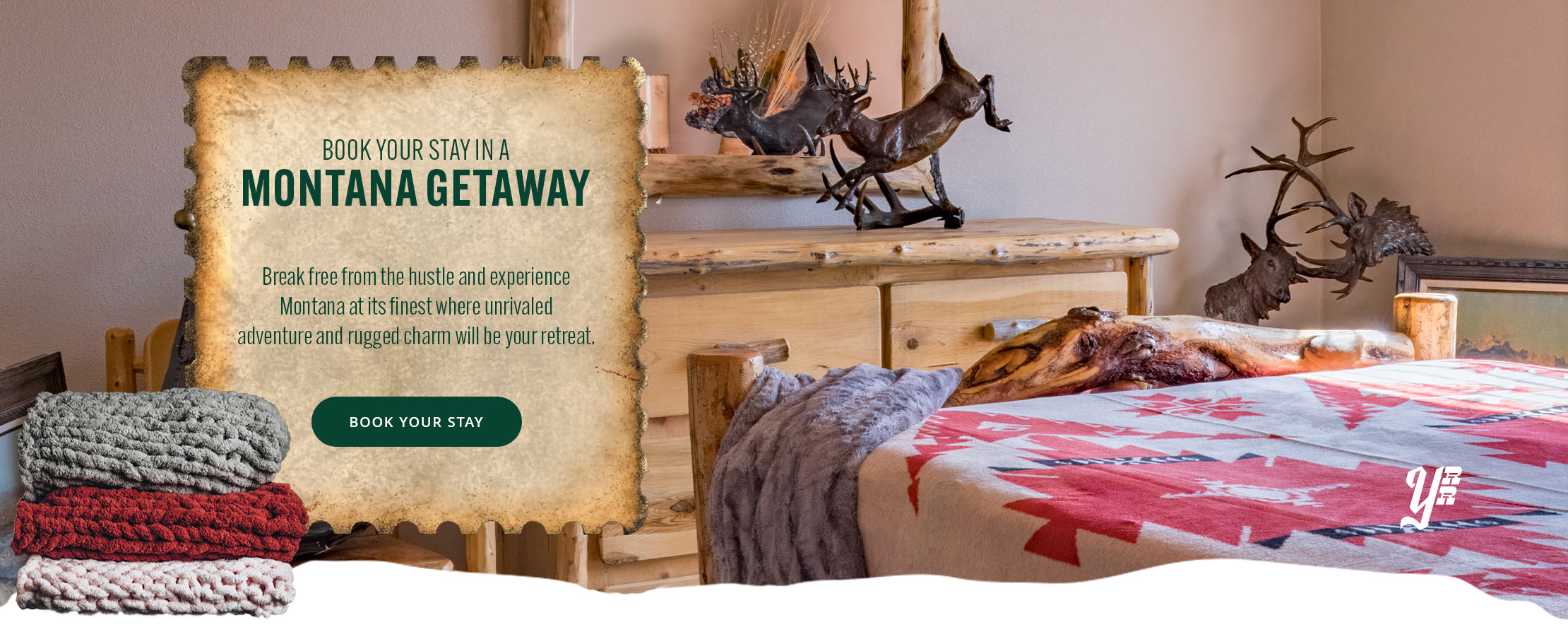 Bedroom with rustic decor, including a wooden dresser and deer heads, with text overlay for a Montana getaway.
